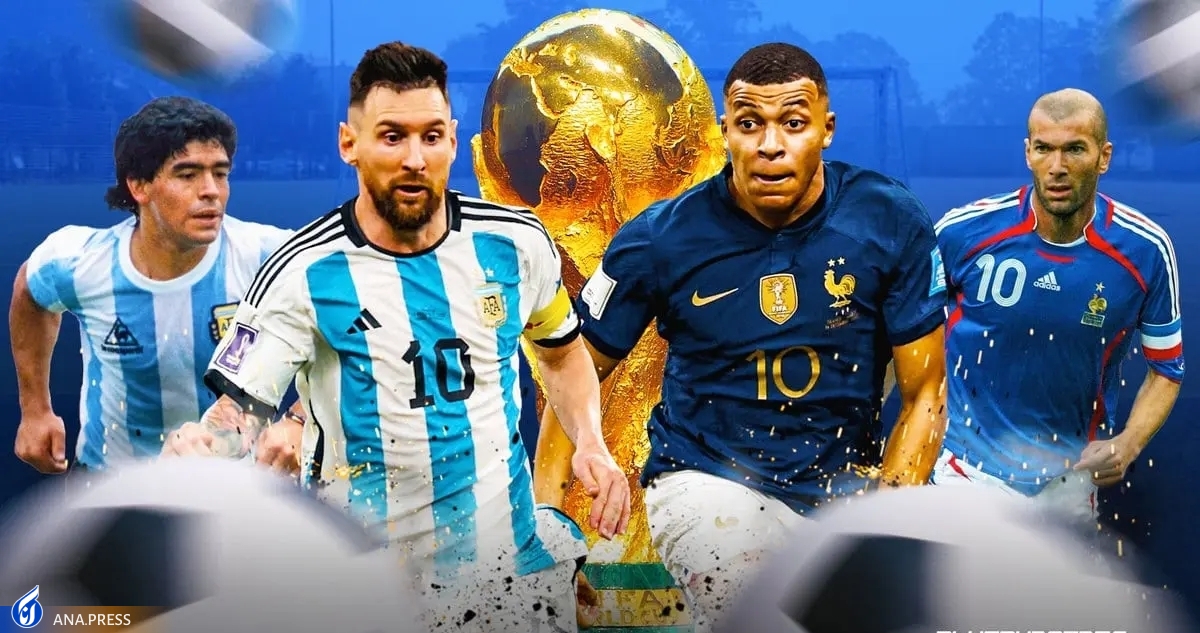 مبارزه آرژانتین و فرانسه برای بهترین جام جهان؛  جاودانگی مسی یا شکستن رکورد امباپه
